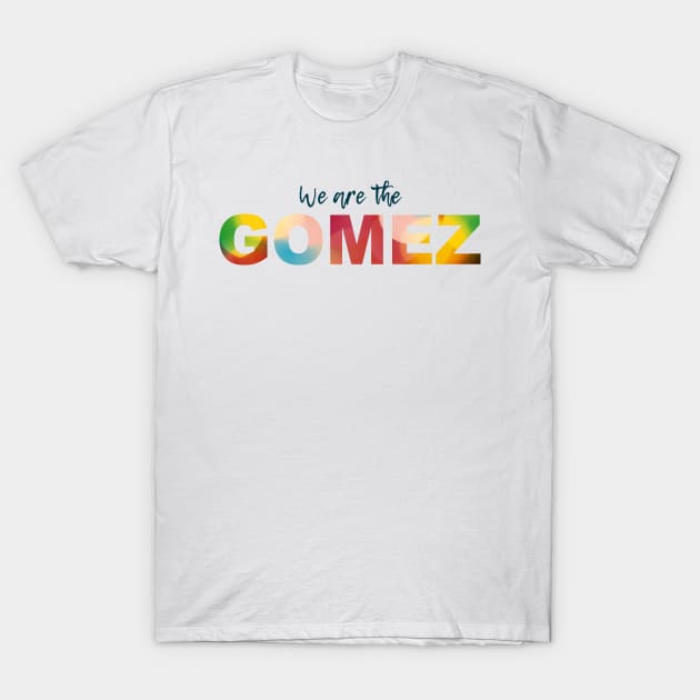 WE ARE GOMEZ 2 (black) T-Shirt by Utopic Slaps